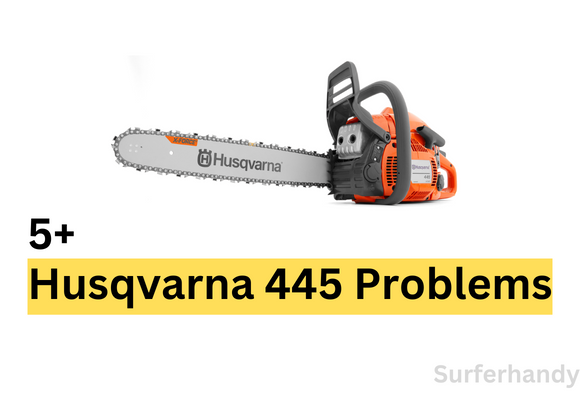 How to Troubleshoot Husqvarna 445 Problems- Must Read