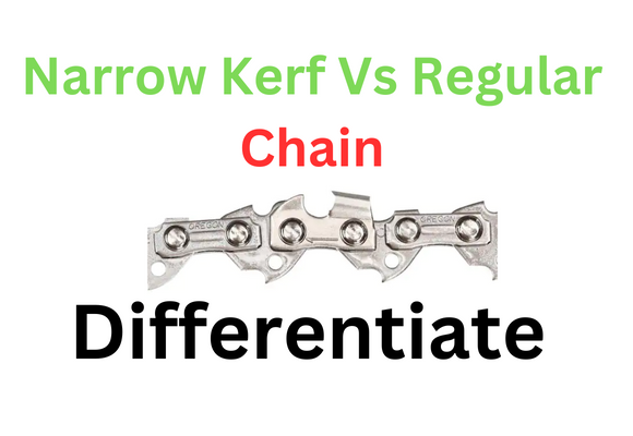 Differentiate Narrow Kerf Vs Regular Chain- Detailed guide!