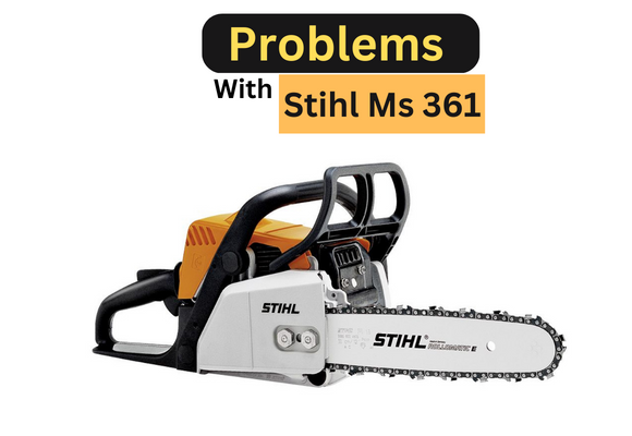 Common Problems with the Stihl MS 361 Chainsaw – What You Need to Know!