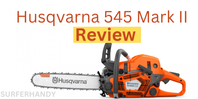 Get Ready for the Ultimate Cutting Experience – Our Honest Husqvarna 545 Mark II Reviews